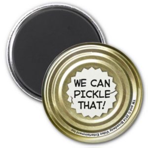 We Can Pickle That! Magnet
