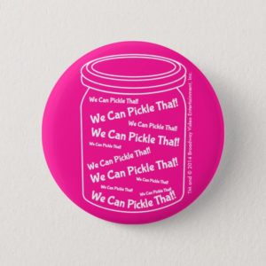 We Can Pickle That! Pink Small Round Button