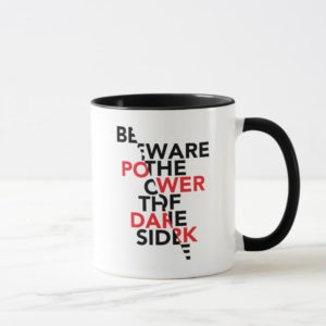 Beware the Power of the Dark Side Mug