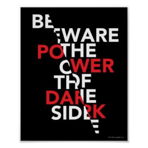 Beware the Power of the Dark Side Poster