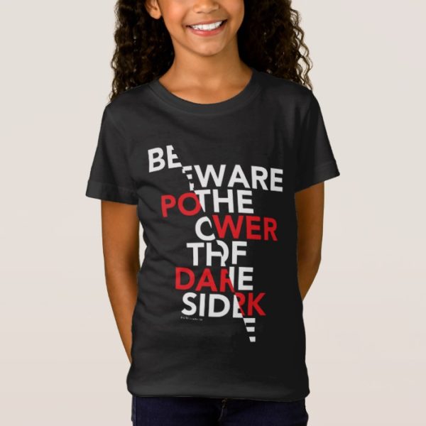 Beware the Power of the Dark Side T-Shirt