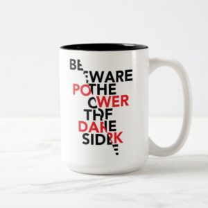 Beware the Power of the Dark Side Two-Tone Coffee Mug