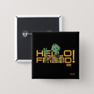 Neeku Vozo | Hello Friend! Button