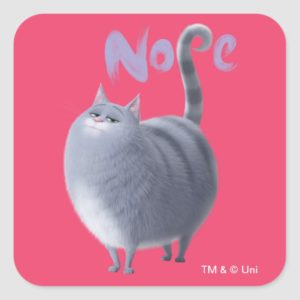 Secret Life of Pets - Chloe | Nope Square Sticker