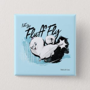 Secret Life of Pets - Gidget | Let the Fluff Fly Button
