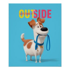 Secret Life of Pets - Max | Take it Outside Poster