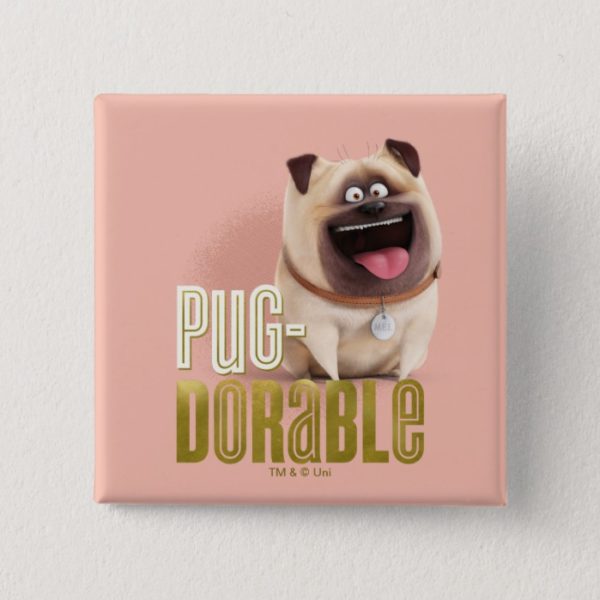 Secret Life of Pets - Mel | Pug-Dorable Button