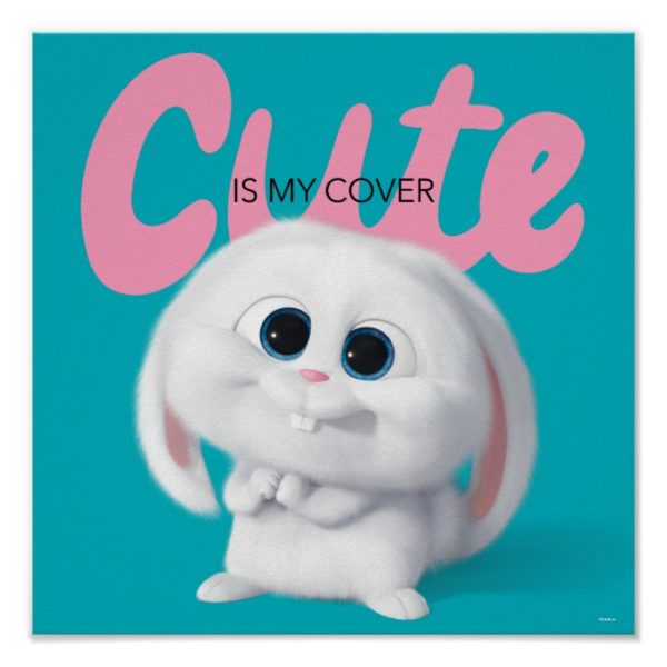 Secret Life of Pets - Snowball | Cute is My Cover Poster